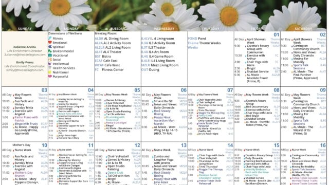 Page 1 of an Assisted Living Activities Calendar for May 2026 with a daisy flower banner across the top and a Sunday-through-Saturday grid covering May 1 through May 16. The upper-left section lists Life Enrichment contacts Julianne Arvizu and Emily Perez with email addresses. Next to that is a “Dimensions of Wellness” legend with colored icons for fitness, emotional, spiritual, environmental, vocational, social, intellectual, health services, nutritional and purposeful activities. A meeting place key identifies room abbreviations such as AL Dining Room, AL2 Activity Room, AL2 Living Room, AL4 Theater, Bistro, Cafe East, Cafe West, Fitness Center, IL4 Living Room, IL3 Activity Room, IL3 Theater, IL4 Art Room, IL4 Game Room, IL4 Living Room, Mezz Living Room, Pond and Outing. The calendar begins with “April Showers Week” on May 1 and 2, followed by “May Flowers Week” from May 3 to 9 and “Nurse Week” from May 10 to 16. Daily schedules include programs such as Cozetta’s Rosary Group, Carrington Community Church, News and Views, Daily Chronicle, moving for mobility, Sports Talk Sessions, Fun Facts and History, Sunday Trivia, exercise with Angela, Monday Social, support groups, Brain Café, dancing with Martha, Sit and Be Fit, games and history, chair volleyball, open studio painting, Rock Steady Boxing, happy hour performances, bird documentary, bird bingo, painting bird canvases, Mother’s Day brunch, opera club, Zumba and Laughter Yoga with Janette, Maggie the Therapy Dog, resident social chocolate tasting, Bash with the Vince Micari Trio and Hotsie Totsie concert listings. The page is a detailed, text-heavy monthly activity planner for assisted living residents.